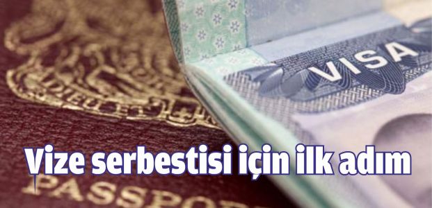 Vize serbestisi için ilk adım