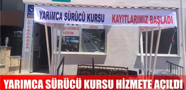  Yarımca Sürücü Kursu Hizmete Açıldı
