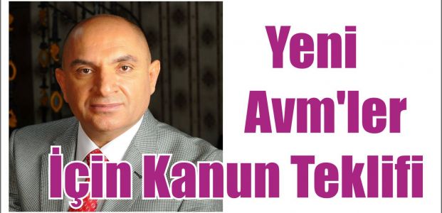  Yeni Avm'ler İçin Kanun Teklifi