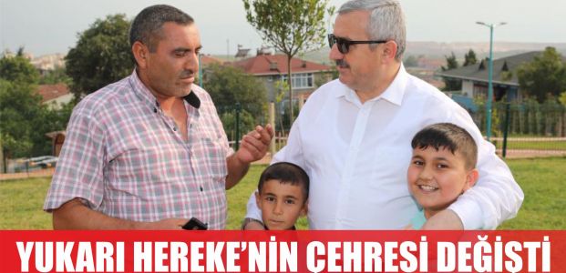  Yukarı Hereke’nin çehresi değişti